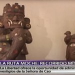 Reportaje sobre La Ruta Moche en Canal N
