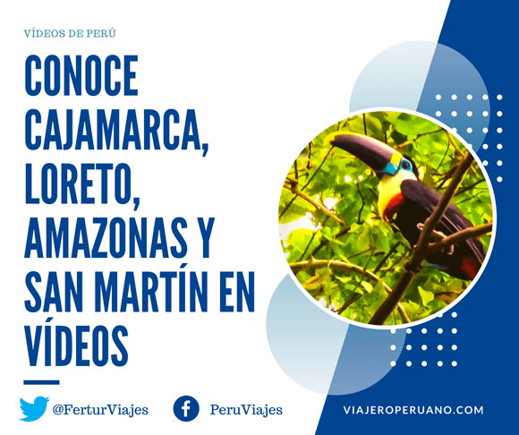 Cajamarca, Loreto, Amazonas y San Martín en vídeos de PromPerú