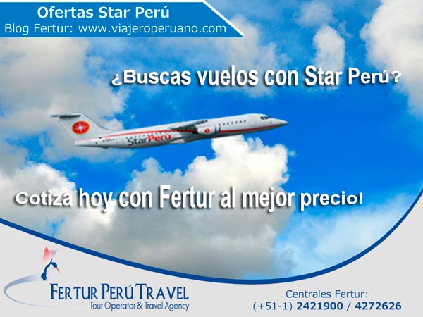 Promociones Star Perú - Reservas con Fertur Perú Travel