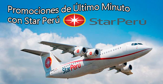 Promoción de Último Minuto con Star Perú