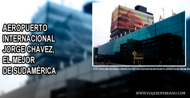 El mejor aeropuerto de Sudamérica está en Perú, es el Jorge Chávez