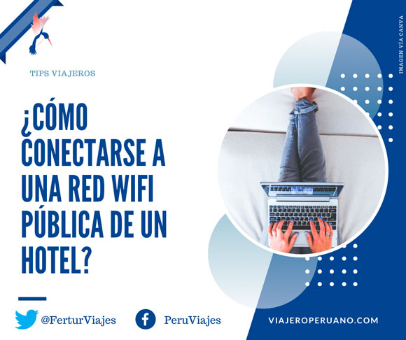 Conectarse a red WIFI pública de un hotel: Tips de seguridad